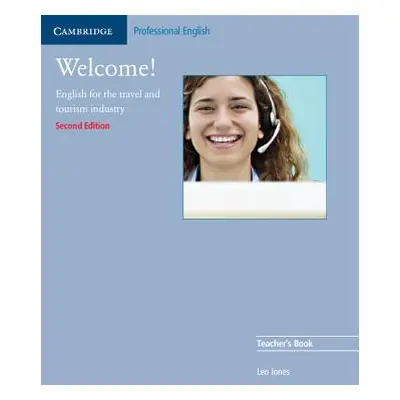 "Welcome!: English for the Travel and Tourism Industry" - "" ("Jones Leo")(Paperback)