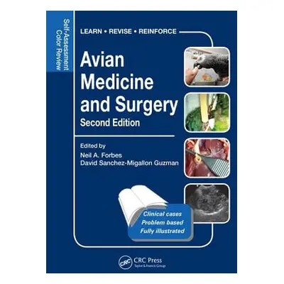 "Avian Medicine and Surgery: Self-Assessment Color Review, Second Edition" - "" ("Forbes Neil A.