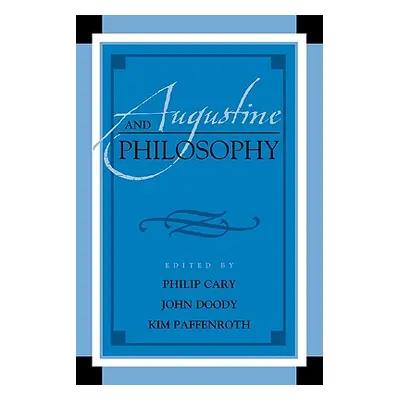 "Augustine and Philosophy" - "" ("Cary Phillip")(Paperback)