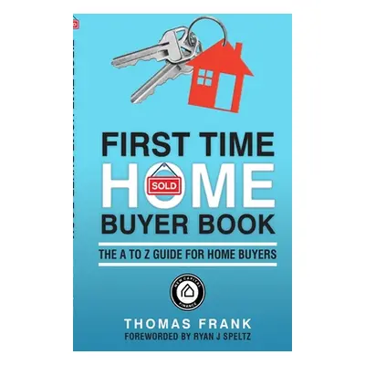 "First Time Home Buyer Book" - "" ("Frank Thomas")(Paperback)