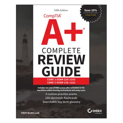 "Comptia A+ Complete Review Guide: Core 1 Exam 220-1101 and Core 2 Exam 220-1102" - "" ("McMilla