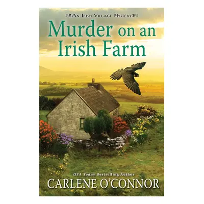 "Murder on an Irish Farm: A Charming Irish Cozy Mystery" - "" ("O'Connor Carlene")(Pevná vazba)