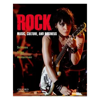 "Rock: Music, Culture, and Business" - "" ("Schloss Joseph G.")(Paperback)