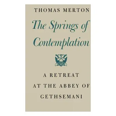 "Springs of Contemplation" - "" ("Merton Thomas")(Paperback)