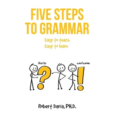 "Five Steps to Grammar: A Manual for Homeschooling" - "" ("Daria Ph. D. Robert")(Paperback)