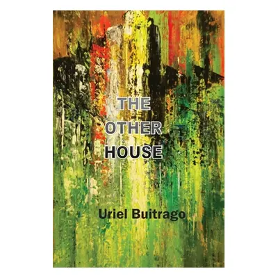 "The Other House" - "" ("Buitrago Uriel")(Paperback)