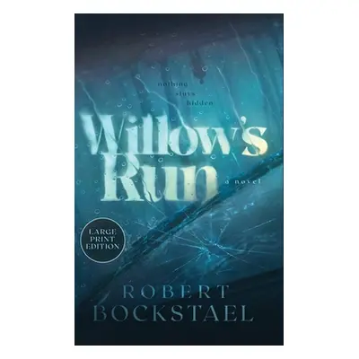 "Willow's Run" - "" ("Bockstael Robert")(Pevná vazba)