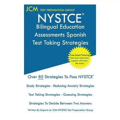 "NYSTCE Bilingual Education Assessments Spanish - Test Taking Strategies: NYSTCE 024 Exam - Free