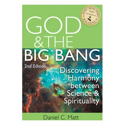 "God and the Big Bang, (2nd Edition): Discovering Harmony Between Science and Spirituality" - ""