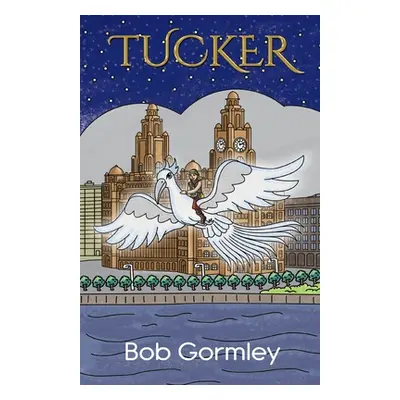 "Tucker" - "" ("Gormley Bob")(Paperback)