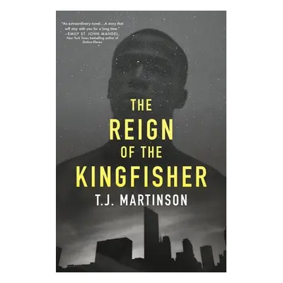 "Reign of the Kingfisher" - "" ("Martinson T. J.")(Paperback)