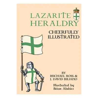 "Lazarite Heraldry: Cheerfully Illustrated" - "" ("Ross Michael")(Pevná vazba)