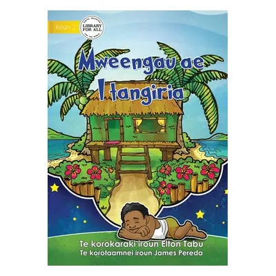 "My Dream Home - Mweengau ae I tangiria (Te Kiribati)" - "" ("Tabu Elton")(Paperback)