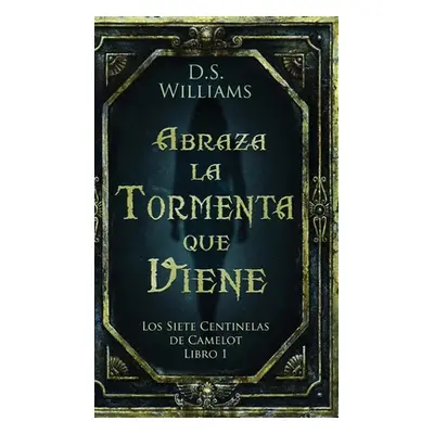 "Abraza la Tormenta que Viene" - "" ("Williams D. S.")(Pevná vazba)