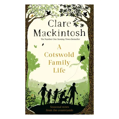 "Cotswold Family Life" - "heart-warming stories of the countryside from the bestselling author" 