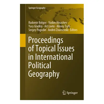 "Proceedings of Topical Issues in International Political Geography" - "" ("Bolgov Radomir")(Pev