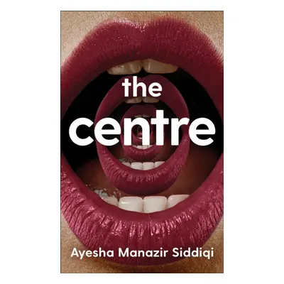 "Centre" - "" ("Siddiqi Ayesha Manazir")(Pevná vazba)