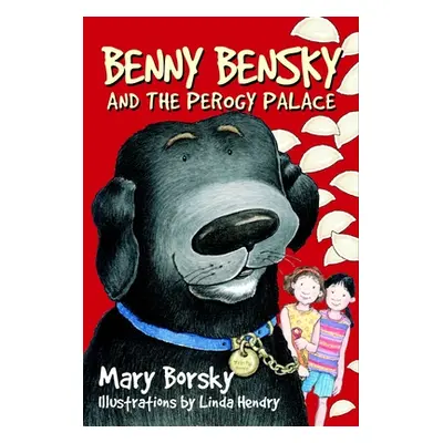 "Benny Bensky and the Perogy Palace" - "" ("Borsky Mary")(Paperback)