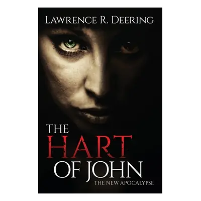 "The Hart of John" - "" ("Deering Lawrence R.")(Paperback)