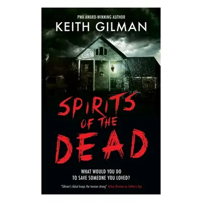 "Spirits of the Dead" - "" ("Gilman Keith")(Pevná vazba)