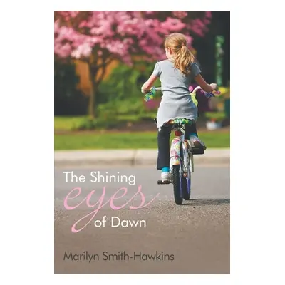 "The Shining Eyes of Dawn" - "" ("Hawkins Marilyn Smith")(Paperback)