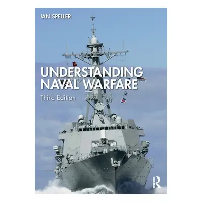 "Understanding Naval Warfare" - "" ("Speller Ian")(Paperback)