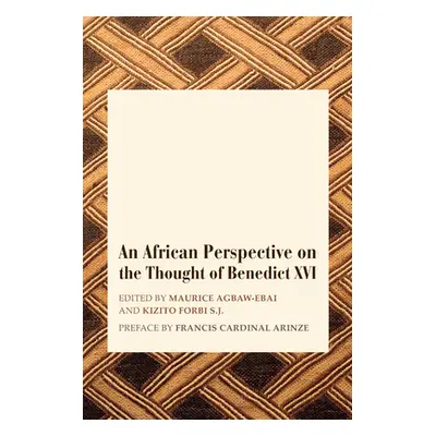 "An African Perspective on the Thought of Benedict XVI" - "" ("Agbaw-Ebai Maurice Ashley")(Paper