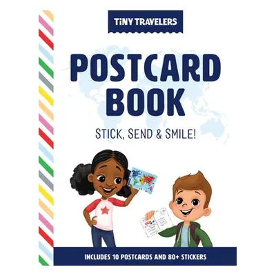 "Tiny Travelers Postcard Book: Stick, Send & Smile!" - "" ("Wolfe Pereira Steven")(Pevná vazba)