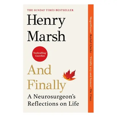 "And Finally" - "A Neurosurgeon's Reflections on Life" ("Marsh Henry")(Paperback / softback)