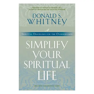 "Simplify Your Spiritual Life" - "" ("Whitney Donald")(Paperback)