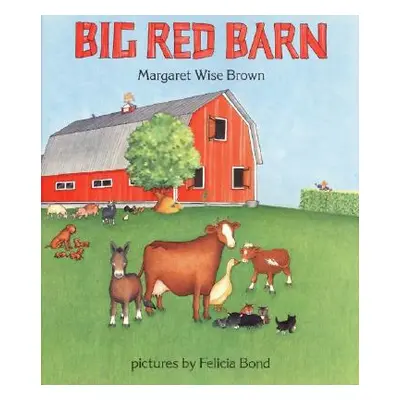 "Big Red Barn" - "" ("Brown Margaret Wise")(Pevná vazba)