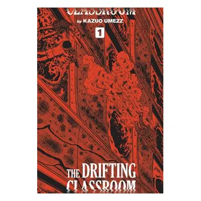 "The Drifting Classroom: Perfect Edition, Vol. 1, 1" - "" ("Umezz Kazuo")(Pevná vazba)