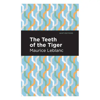 "The Teeth of the Tiger" - "" ("LeBlanc Maurice")(Paperback)