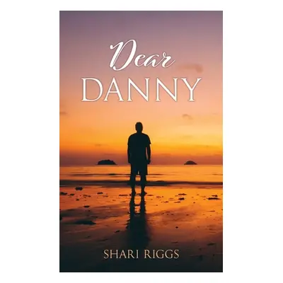 "Dear Danny" - "" ("Riggs Shari")(Paperback)