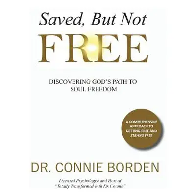 "Saved But Not Free" - "" ("Borden Connie")(Paperback)