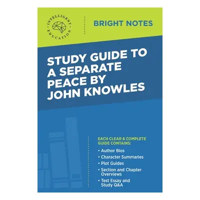 "Study Guide to A Separate Peace by John Knowles" - "" ("Intelligent Education")(Paperback)