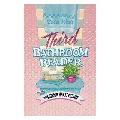 "Uncle John's Third Bathroom Reader" - "" ("Bathroom Readers' Institute")(Paperback)