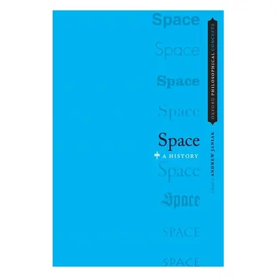 "Space: A History" - "" ("Janiak Andrew")(Paperback)