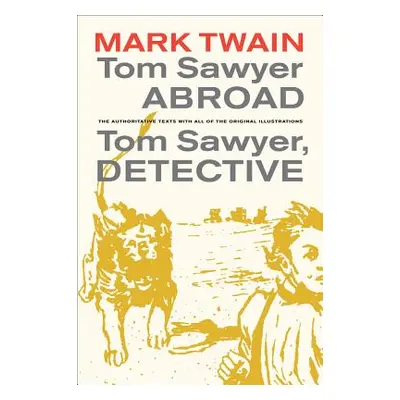 "Tom Sawyer Abroad / Tom Sawyer, Detective, 2" - "" ("Twain Mark")(Paperback)