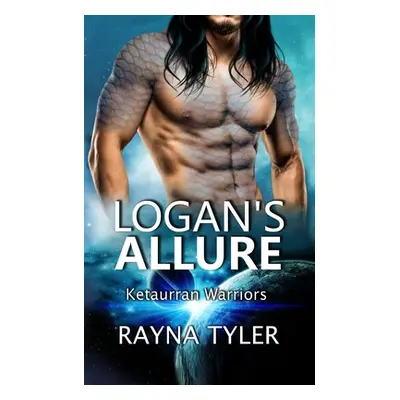 "Logan's Allure: Sci-fi Alien Romance" - "" ("Tyler Rayna")(Paperback)