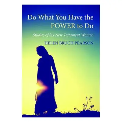 "Do What You Have the POWER to Do" - "" ("Pearson Helen Bruch")(Paperback)