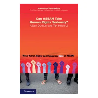 "Can ASEAN Take Human Rights Seriously?" - "" ("Duxbury Alison")(Paperback)