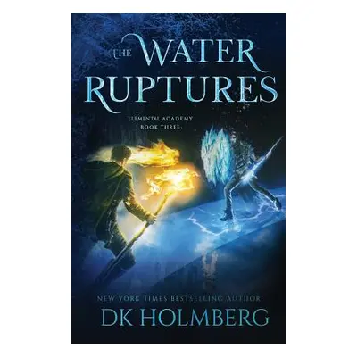 "The Water Ruptures" - "" ("Holmberg D. K.")(Paperback)