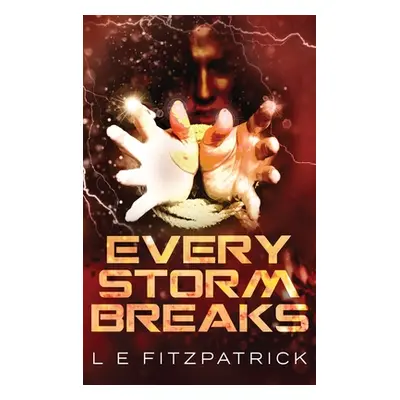 "Every Storm Breaks" - "" ("Fitzpatrick L. E.")(Pevná vazba)