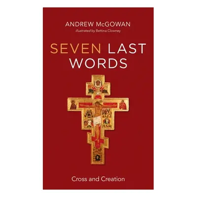 "Seven Last Words" - "" ("McGowan Andrew")(Pevná vazba)