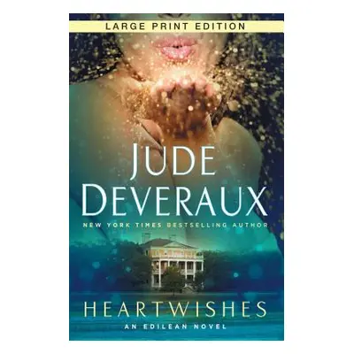 "Heartwishes: An Edilean Novel" - "" ("Deveraux Jude")(Paperback)