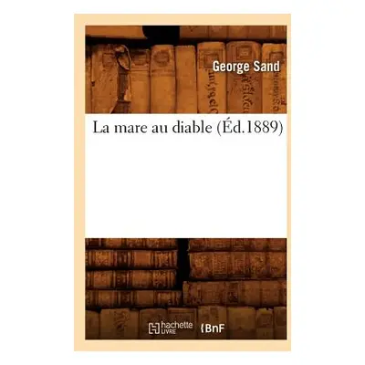 "La Mare Au Diable (d.1889)" - "" ("Sand George")(Paperback)