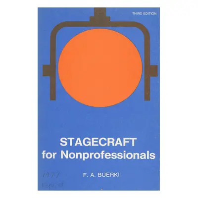 "Stagecraft for Nonprofessionals" - "" ("Buerki Frederick A.")(Paperback)