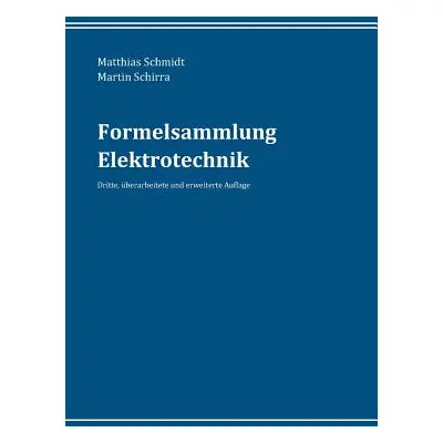 "Formelsammlung Elektrotechnik" - "" ("Schmidt Matthias")(Paperback)