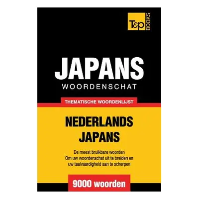 "Thematische woordenschat Nederlands-Japans - 9000 woorden" - "" ("Taranov Andrey")(Paperback)